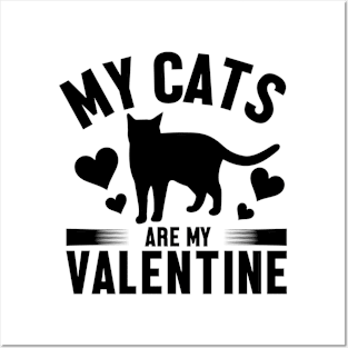 My cats are my valentine Posters and Art